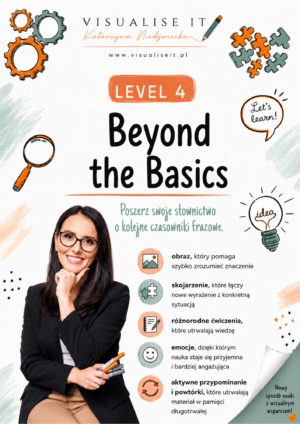 VISUALISE IT – Phrasal Verbs Level 4 – Beyond the Basics: Poszerz swoje słownictwo o kolejne czasowniki frazowe.